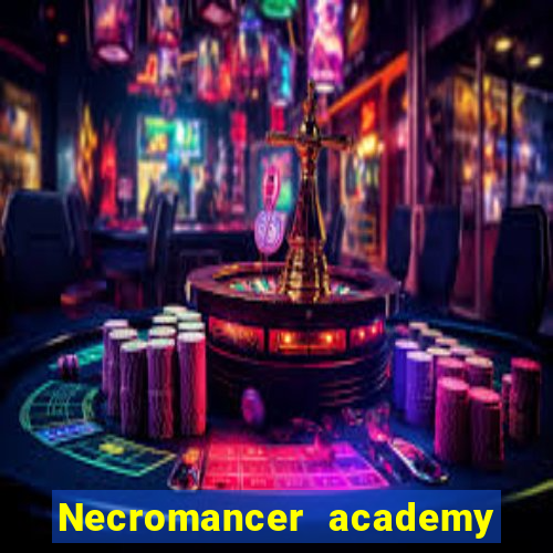 Necromancer academy and the genius summoner 63